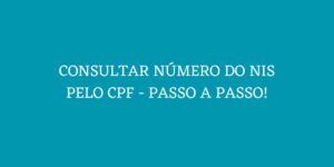 CONSULTAR NUMERO DO NIS PELO CPF PASSO A PASSO